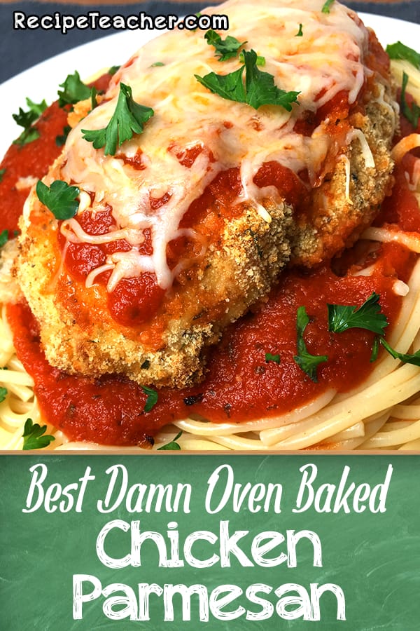 Best Damn Oven Baked Chicken Parmesan - RecipeTeacher