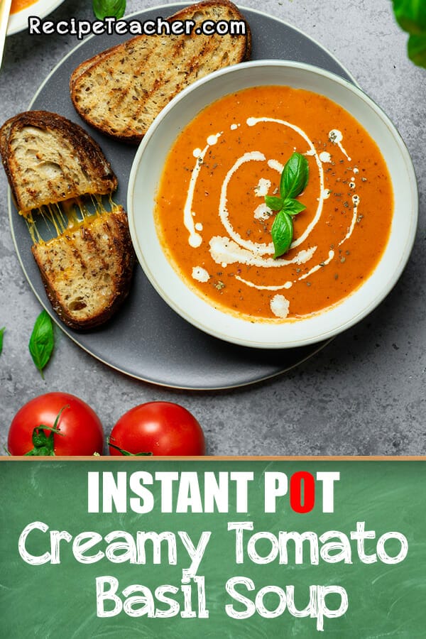 Instant Pot creamy tomato basil soup recipe