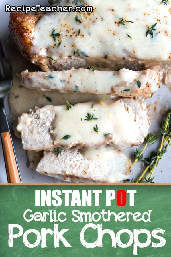 Recipe for Instant Pot Pork Chops with creamy Garlic Sauce
