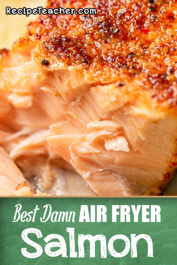 Recipe for The Best Damn Air Fryer Salmon