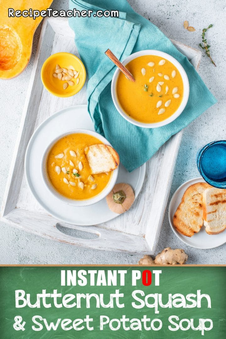 Recipe for Instant Pot butternut squash and sweet potato soup