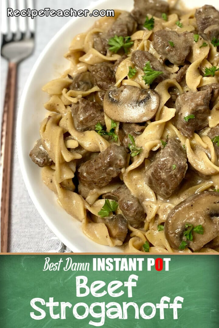 Best Damn Instant Pot Beef Stroganoff - RecipeTeacher