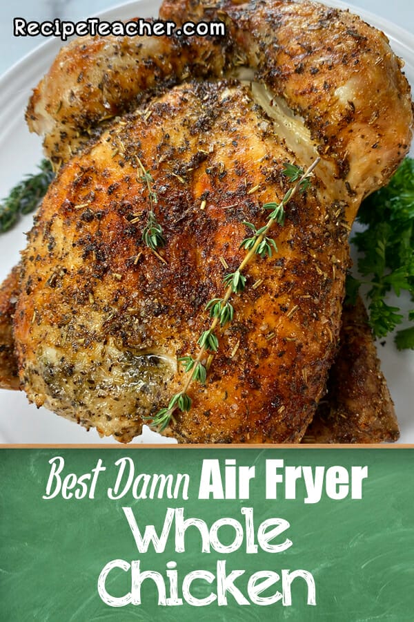 Perfect Air Fryer Whole Chicken - The Big Man's World ®
